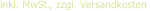 inkl. MwSt., zzgl. Versandkosten